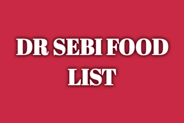 Dr. Sebi Food List