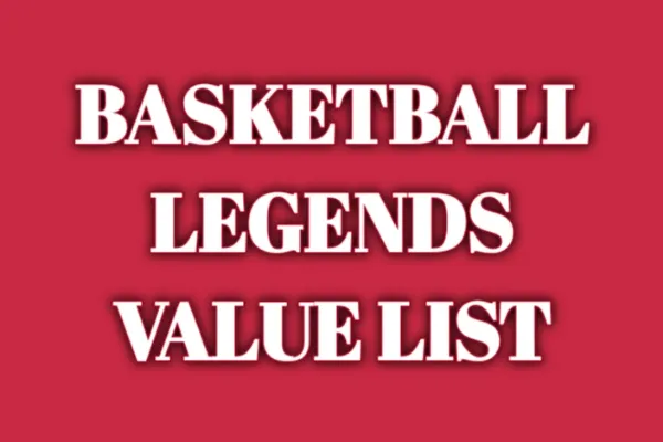 Basketball Legends Value List