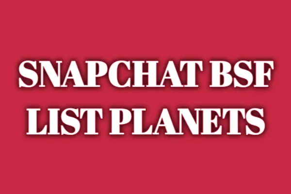 Snapchat BSF List Planets