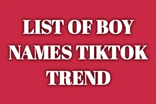 list of boy names tiktok trend