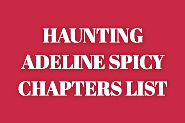 Haunting Adeline Spicy Chapters List