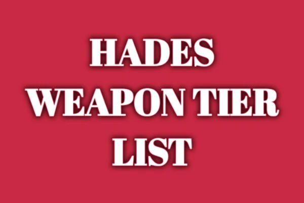 Hades Weapon Tier List