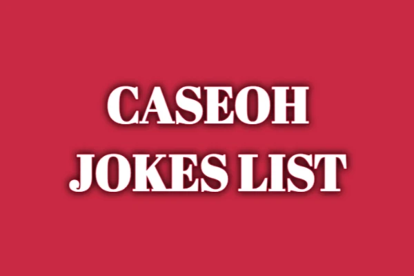 Caseoh Jokes List