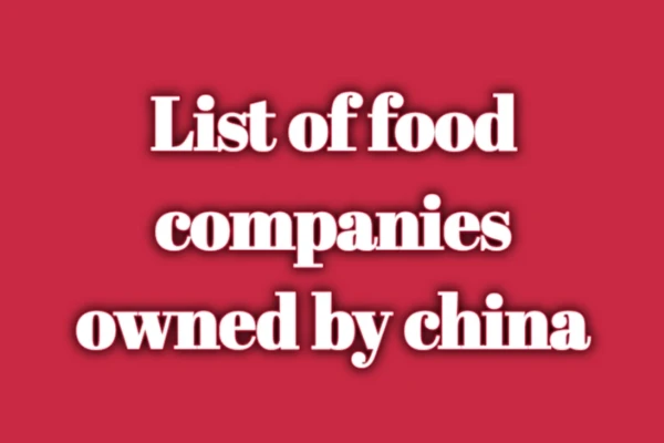 Food Companies List Owned by China