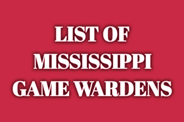 Mississippi Game Wardens List