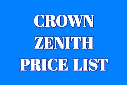 Crown Zenith Price List