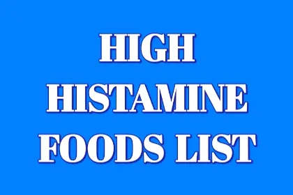 High Histamine Foods List