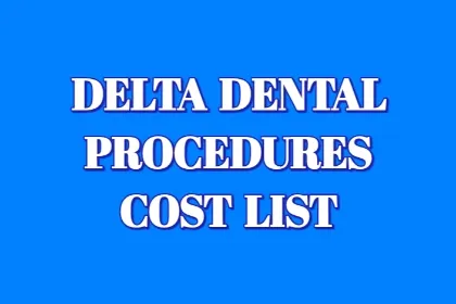 Delta dental procedures cost list