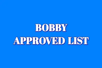 Bobby Approved Foods List