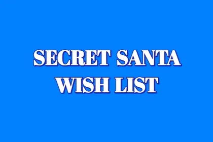 Secret Santa Wish List