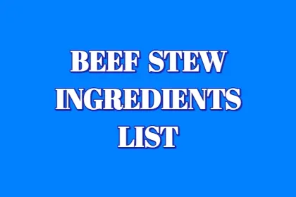 Beef Stew Ingredients List